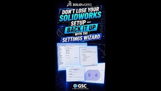 Don’t Lose Your SOLIDWORKS Setup — Back It Up with the Settings Wizard #shorts