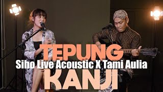 TEPUNG KANJI - @JamesAP || SIHO LIVE ACOUSTIC X @tamiaulia