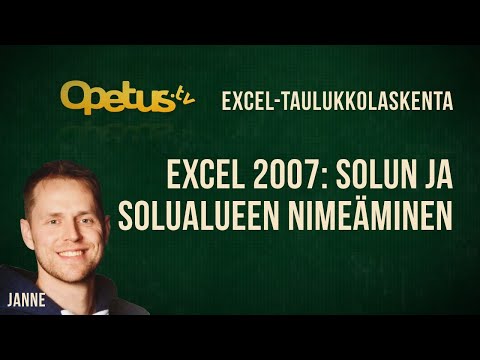 Excel 2007: Solun ja solualueen nimeäminen