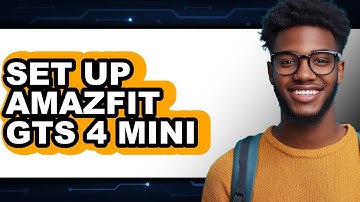 How to Set Up Amazfit GTS 4 Mini 2025 - Full Guide