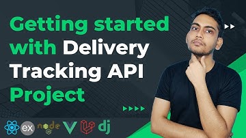 Getting started with Delivery Tracking API Project
