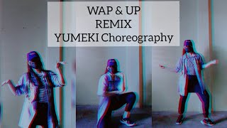 WAP & UP Remix - Cardi B & ft. Megan Thee Stallion || YUMEKI Choreography || XY_Z DANCE COVER