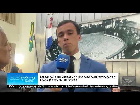 Delegado Leonam afirma que caso da privatização do Ceasa já está na Justiça - 20/10/2026