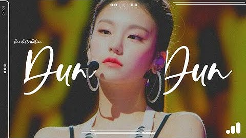 HOW WOULD ITZY SING DUN DUN BY EVEGLOW