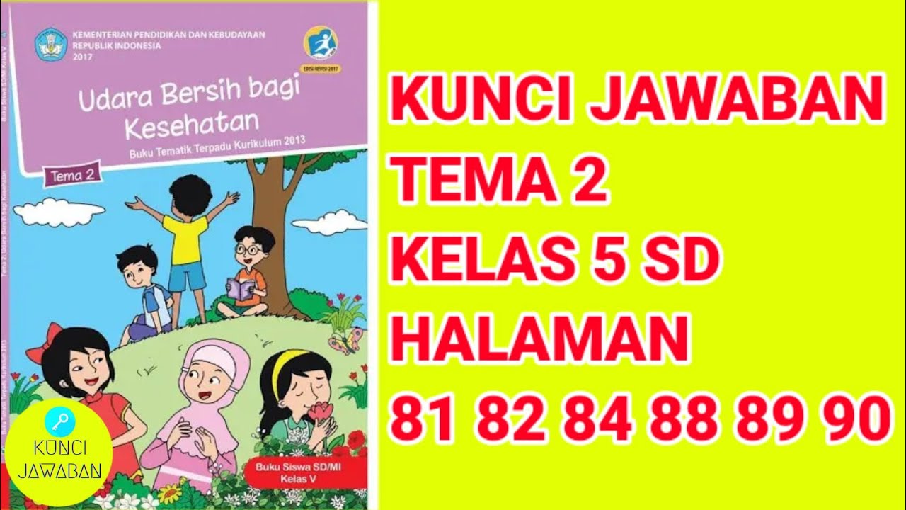 Kunci Jawaban Tema 2 Kelas 5 Sd Halaman 81 82 84 88 89 90 Youtube<script async src=