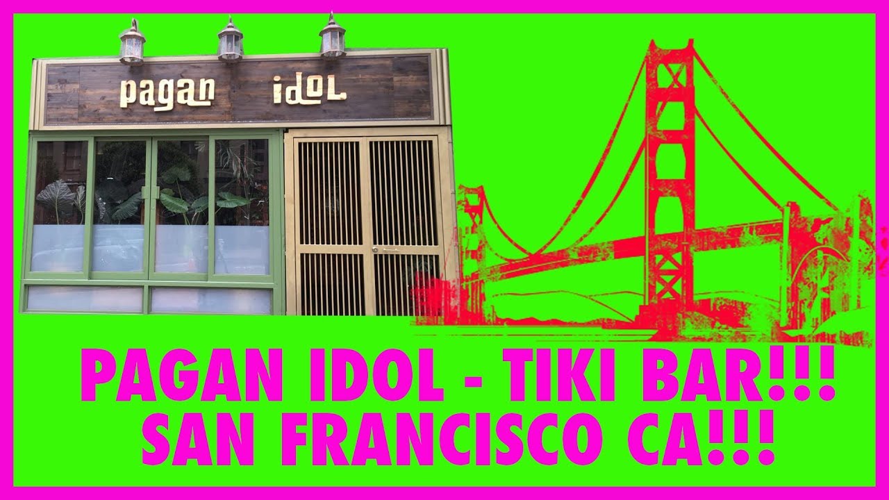 Pagan Idol Tiki Bar in SanFrancisco !!!