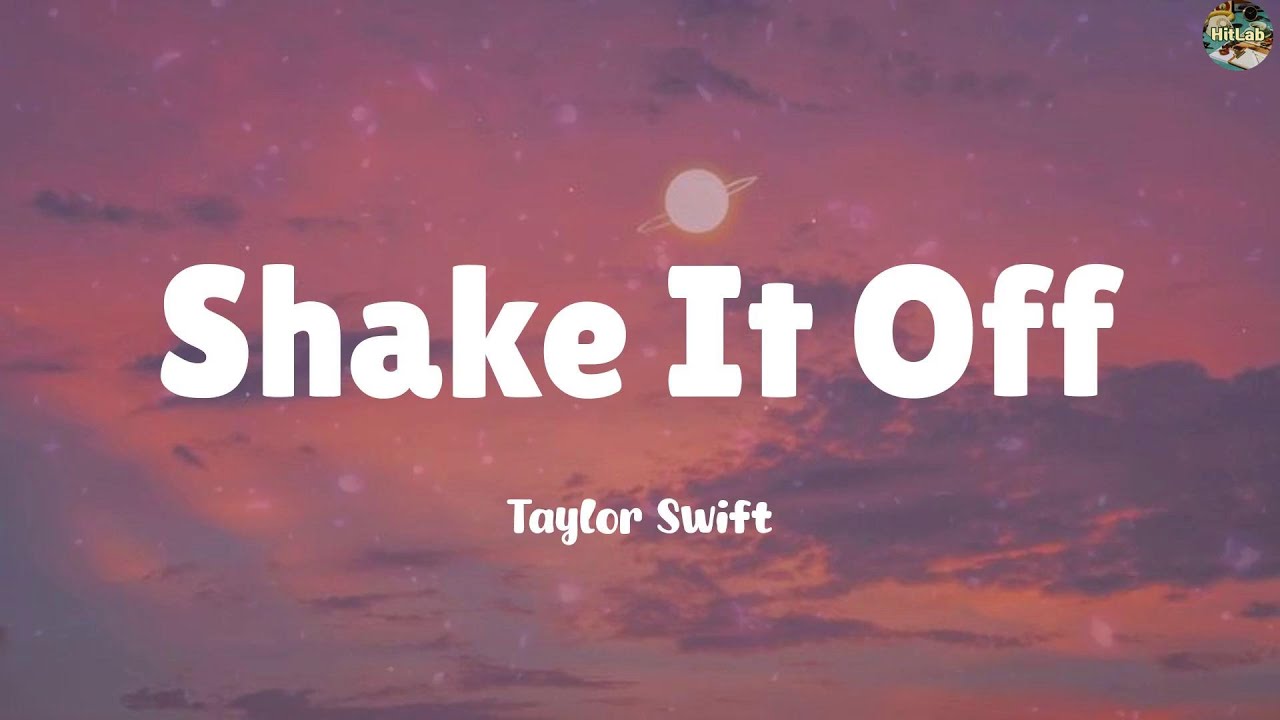 Shake It Off - Taylor Swift (Lyrics) || Sia, Clean Bandit (Mixlyric ...