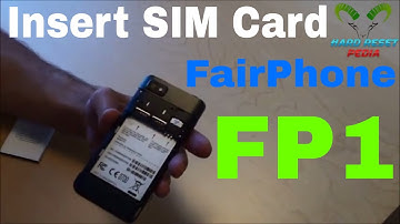 FairPhone FP1 Insert The SIM Card