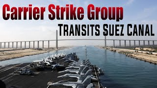 Abraham Lincoln Carrier Strike Group Transits Suez Canal