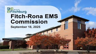 Fitchburg, WI Fitch-Rona EMS Commission 9-18-25