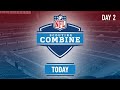 NFL Combine Today | Day 2