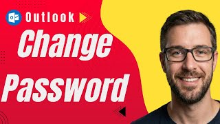How To Change Password In Microsoft Outlook [2026 Guide]