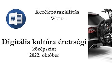 Kerékpárszállítás - 2022. október középszintű digitális kultúra érettségi: szövegszerkesztés