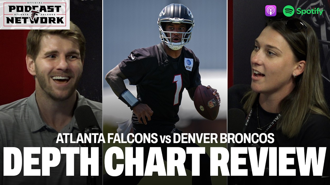 Thumbnail for Atlanta, we have a depth chart! Falcons vs Broncos preseason preview | Atlanta Falcons Podcast