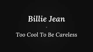 Michael Jackson × Pawsa - Billie Jean vs. To Cool To Be Careless ( Mashup by Lukx)