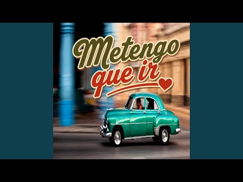Me Tengo Que Ir