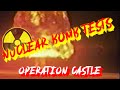 Nuclear bomb tests  operation castle commanders report  joint task force 7 1954