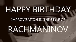 Happy Birthday in Rachmaninov style | piano improvisation chords