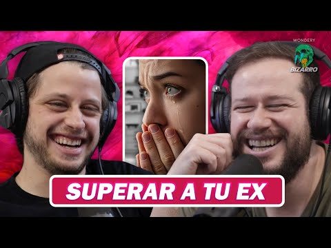 Bizarro: Procesos para superar a tu ex