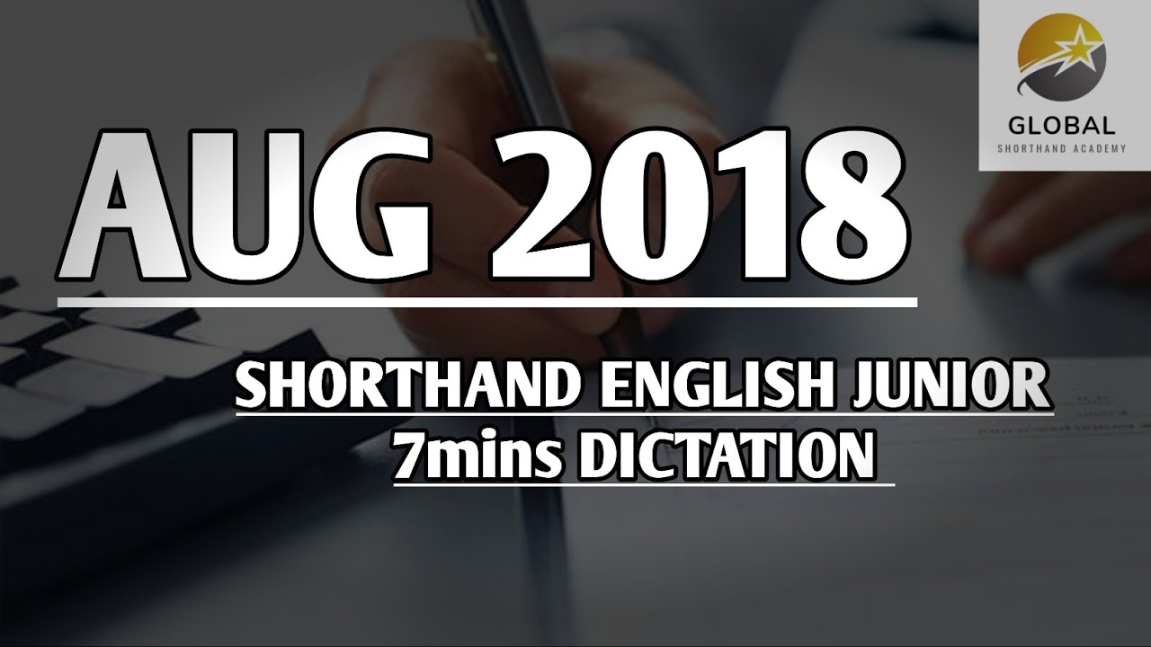 AUG 2018 SHORTHAND DICTATION ENGLISH JUNIOR SPEED 7mins 🔊💭✍🏼🏆✨
