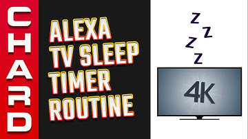 Alexa TV Sleep Timer Routine