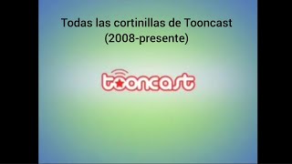 Todas Las Cortinillas De Tooncast La 2008-Presente