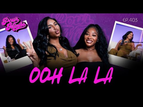 Pour Minds | Episode 403: Ooh La La
