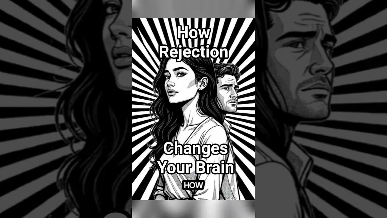 How Rejection Changes Your Brain (And How to Turn It Into Strength) 