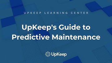 Mastering Predictive Maintenance: A Step-by-Step Guide with UpKeep