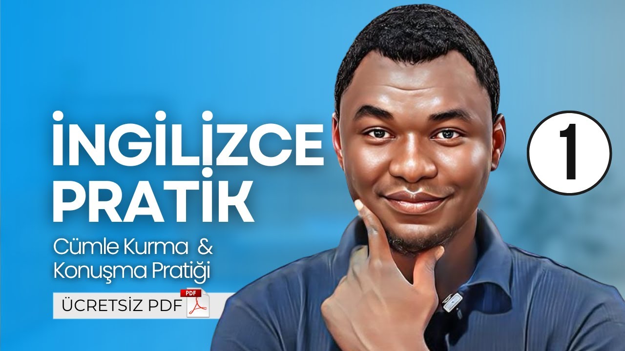 İngilizce Pratik 1: Cümle Kurma ve Konuşma Pratiği