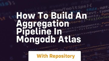 How to build an aggregation pipeline in mongodb atlas