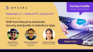 DevOps Huddle EP13: Shift from Manual to Automated Security and Quality in Salesforce Apps | Opsera
