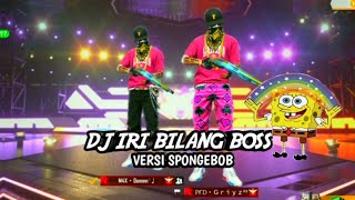 Download Lagu PRESET ALIGHT MOTION FF || DJ IRI BILANG BOSS VERSI SPONGEBOB VIRAL Download Lagu PRESET ALIGHT MOTION FF || DJ IRI BILANG BOSS VERSI SPONGEBOB VIRAL