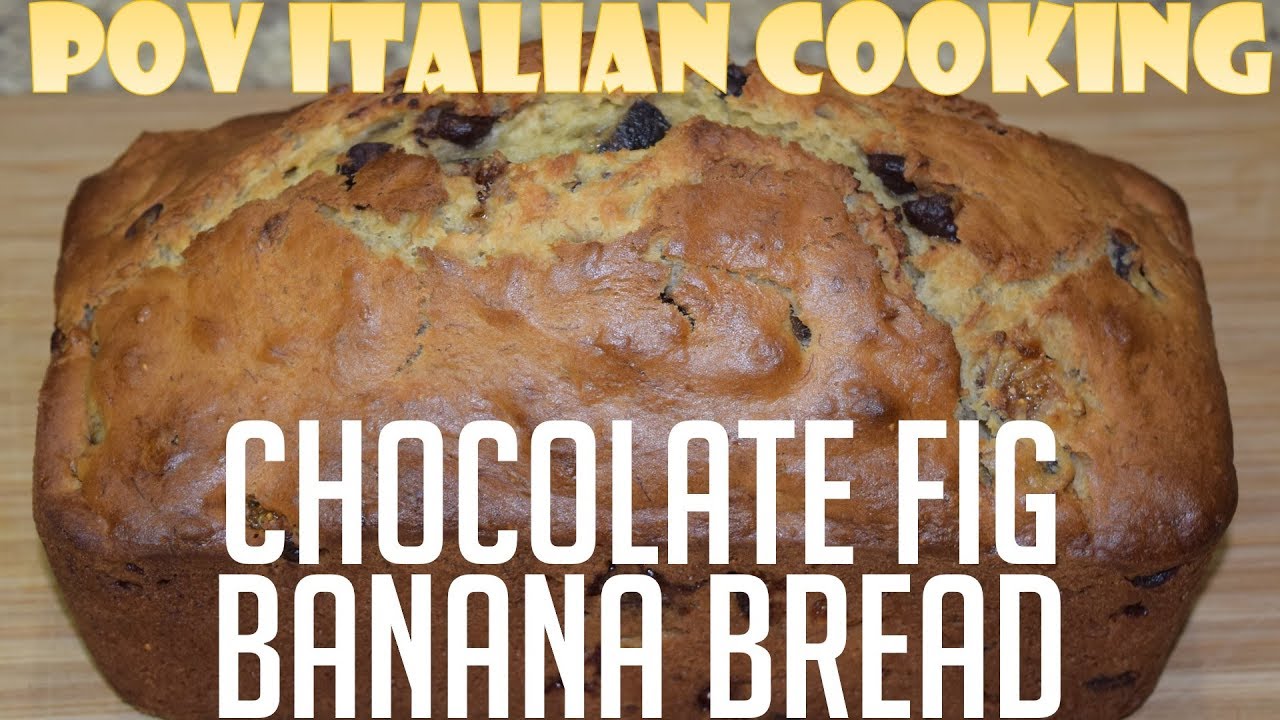 Chocolate Fig Banana Bread: POV Italian Cooking Episode 99