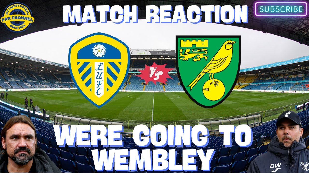 Leeds match reaction play off semi final were going to wembley final