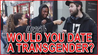Would You Date a Transgender? - Street Interview