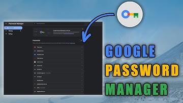 How to Use Google Password Manager in Google Chrome