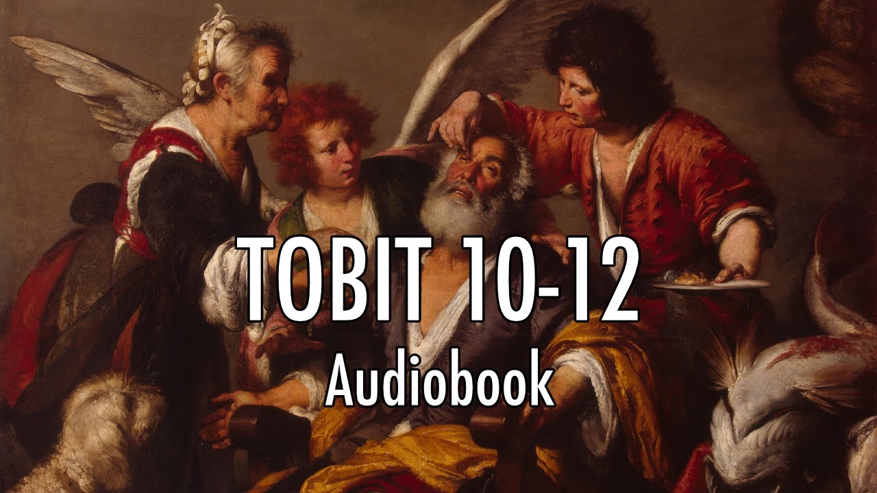 Tobit 10-12 [Audiobook - Narrated by Eric Rolon] - YouTube