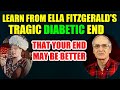 Learn From ELLA FITZGERALD S Tragic Diabetic End That Your End May Be Better Learn From ELLA FITZGERALD S Tragic Diabetic End That Your End May Be Better