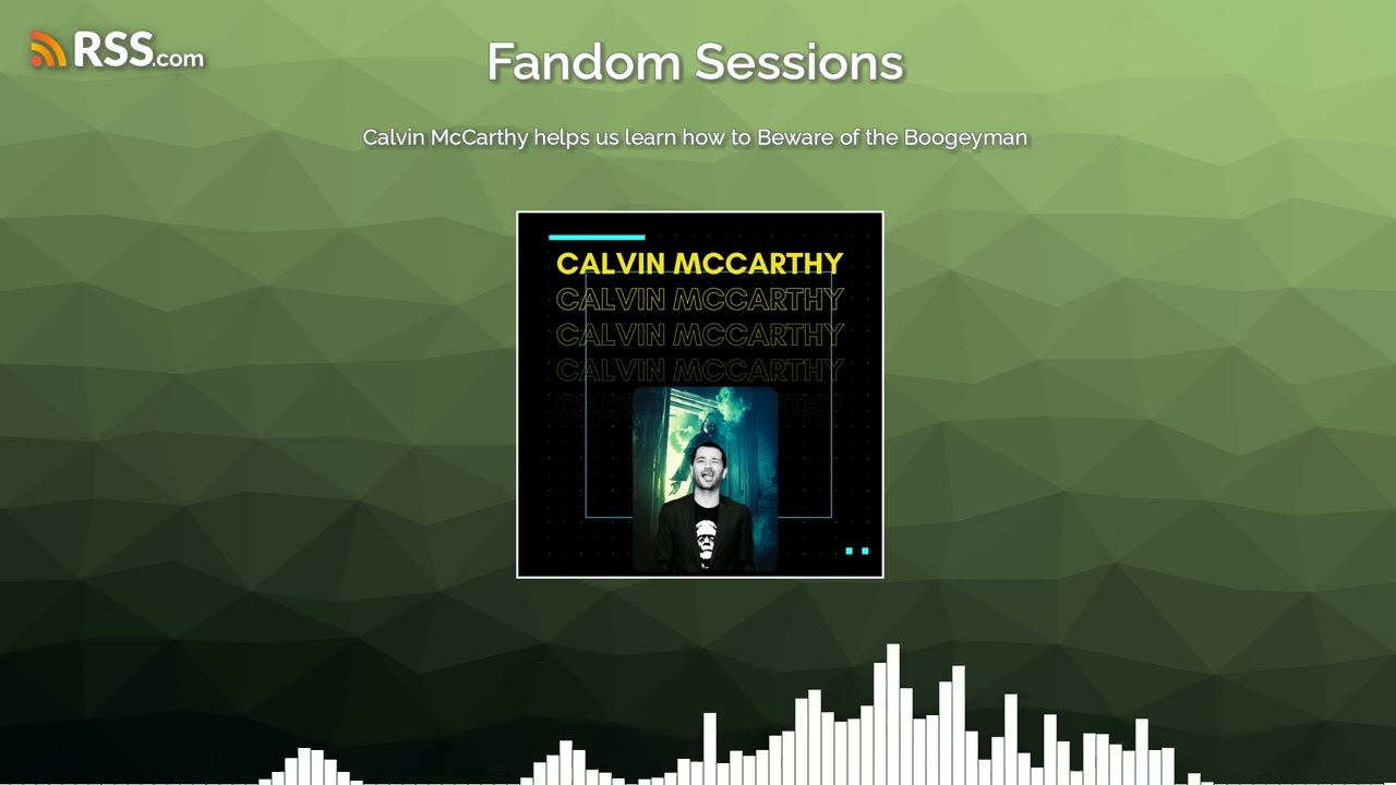 Calvin McCarthy helps us learn how to Beware of the Boogeyman