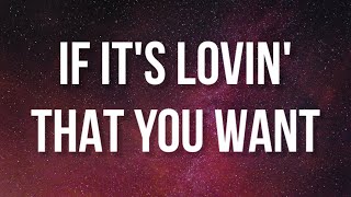 Rihanna - If It's Lovin' That You Want (Lyrics)