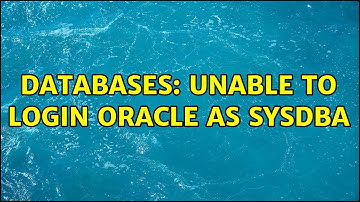 Databases: Unable to login oracle as sysdba