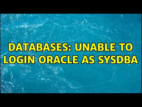 Databases: Unable to login oracle as sysdba