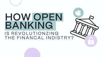 How Open Banking is Revolutionizing the Financial Industry?