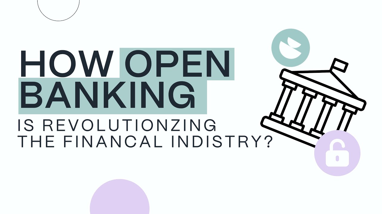 How Open Banking is Revolutionizing the Financial Industry? - YouTube