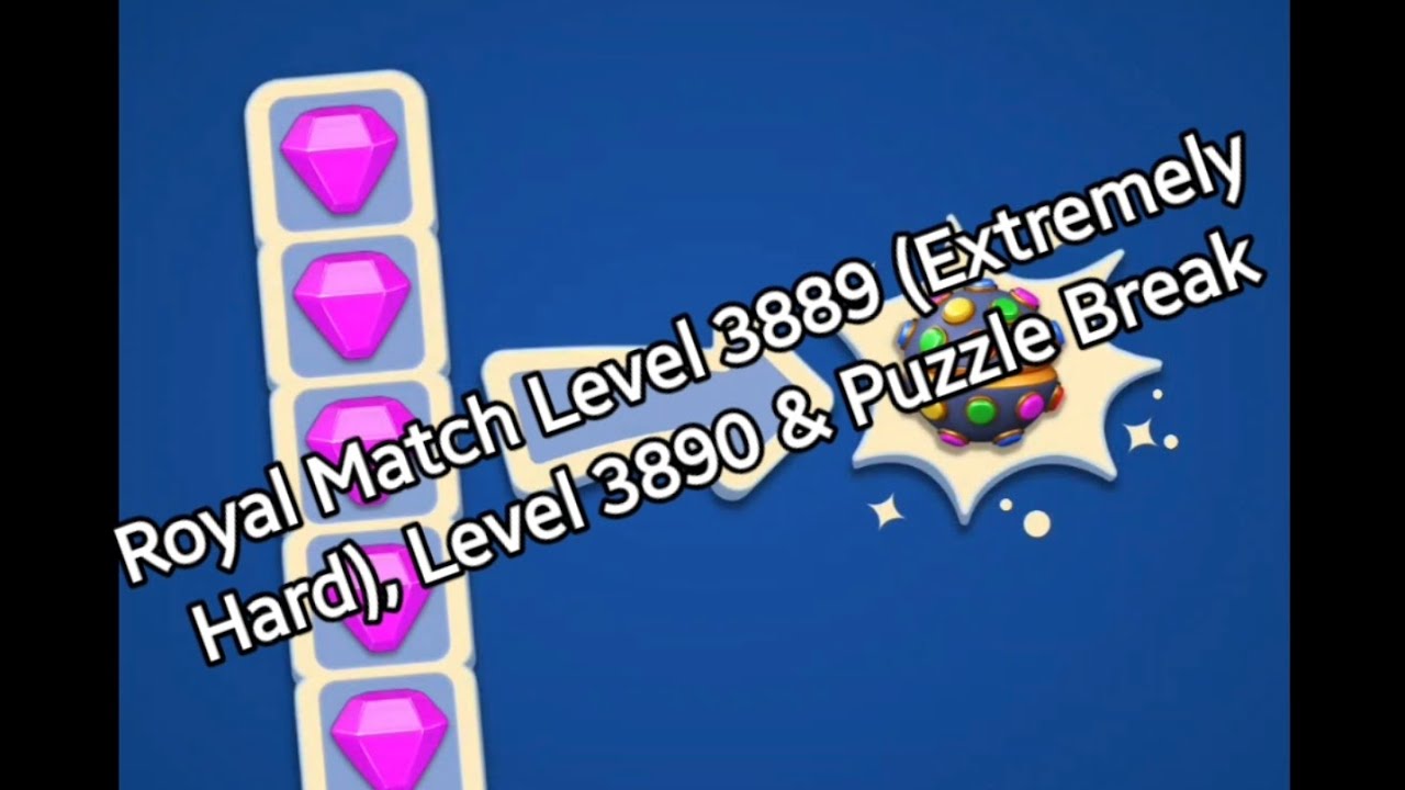 Royal Match Level 3889 (Extremely Hard), Level 3890 & Puzzle Break #royalmatch #royalmatchlevel3889 