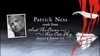 Patrick Ness reading And the Ocean Was Our Sky