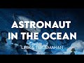 ASTRONAUT IN THE OCEAN - MASKED WOLF || LIRIK & TERJEMAHAN INDONESIA