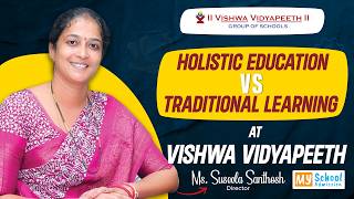 Vishwa Vidyapeeth Group of Schools- Holistic Education vs Traditional Learning | My School Admission