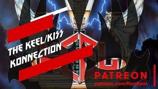 The KEEL/KISS KONNECTION - now on Patreon